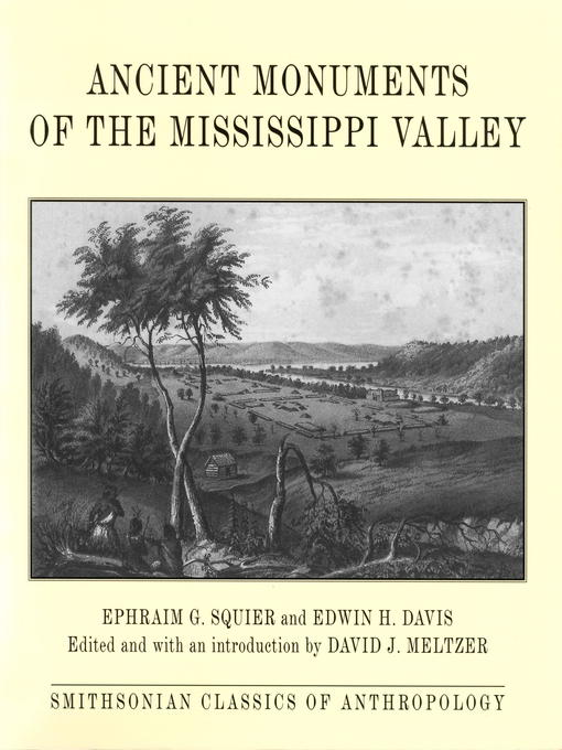 Title details for Ancient Monuments of the Mississippi Valley by Ephraim G. Squier - Available